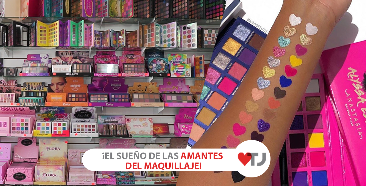 Ya no necesitas cruzar a USA para tener tus marcas favoritas de maquillaje,  esta tienda lo tiene todo • Yo Amo Tijuana